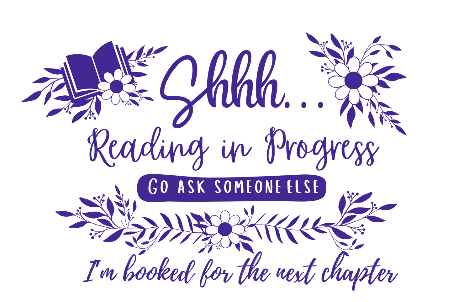 Shhh... Reading in Progress Sticker
